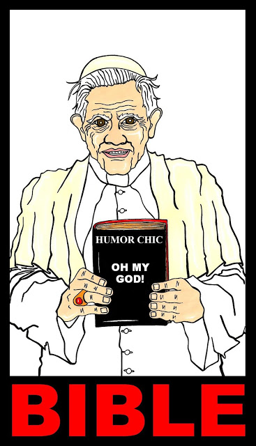 Pope Benedict XVI  Joseph Ratzinger To Resign OH MY GOD On Feb  28 Humor Chic BIBLE Humor Chic by aleXsandro Palombo